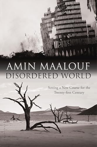 Disordered World: Setting a New Course for the Twenty-first Century