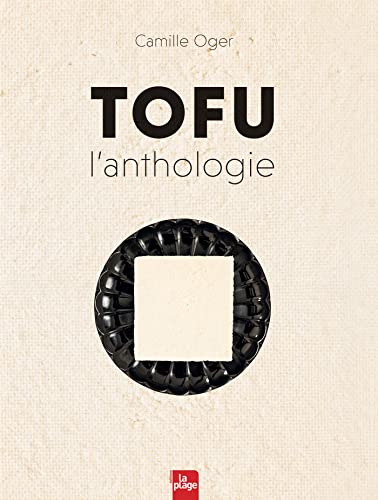 Tofu l'Anthologie - Version enrichie