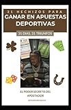 '31 HECHIZOS PARA GANAR EN APUESTAS DEPORTIVAS': 'Descubre el Poder Secreto para Atraer la Fortuna: 31 Hechizos para Cada Día del Mes'