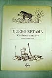  CURRO RETAMA el último cazador