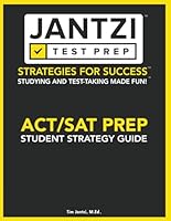 Jantzi Test Prep ACT/SAT Prep Student Strategy Guide 1483913953 Book Cover