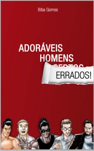 Adoráveis Homens Errados!