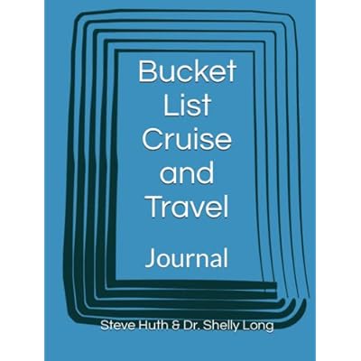Bucket List Cruise and Travel: Journal