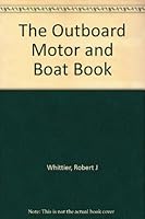 The Outboard Motor and Boat Book B000NXCVYM Book Cover