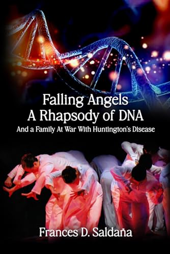 Falling Angels: A Rhapsody Of Dna And A Family At War With Huntington’S Disease