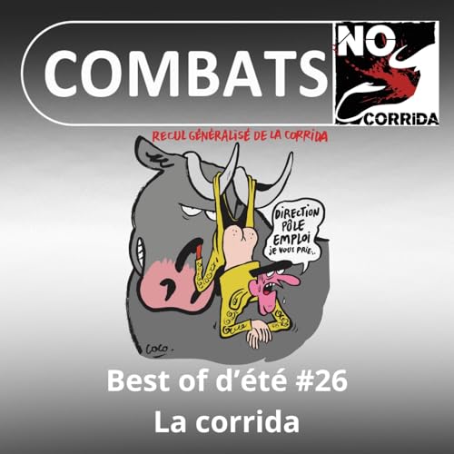 『BEST OF D'ÉTÉ #26 : Corrida, après l'interdiction en Colombie, on bouge quand en France ?』のカバーアート