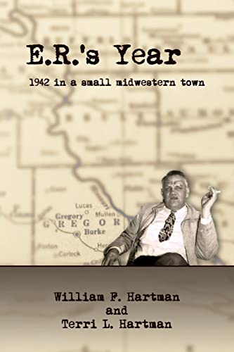 E.R.'s Year: 1942 in a small Midwestern Town