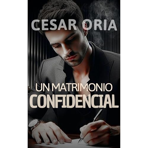 Un matrimonio confidencial Audiolibro Por Cesar Oria arte de portada