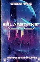 Solarborne (Seekers of the Universe) B0F623BP3L Book Cover