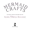 Mermaid Crafts: 25 Magical Projects for Deep Sea Fun (Creature Crafts) #1