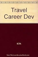 Travel career development 0395535352 Book Cover