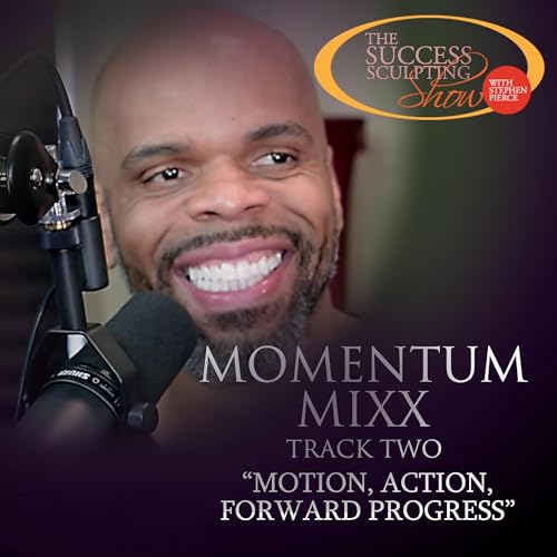 Stephen Pierce - Momentum Mixx - Motion, Action Forward Progress