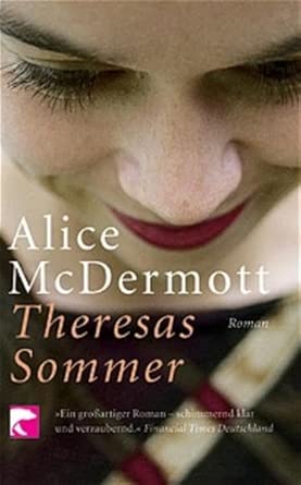 Theresas Sommer: Roman : Alice McDermott, Barbara Scriba-Sethe: Amazon ...