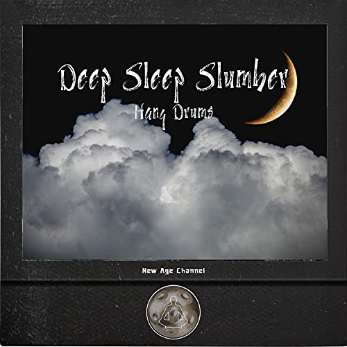 Slumber Deepsleep Deep Sleep Slumber Hang Drums de New Age Channel en Amazon Music Unlimited