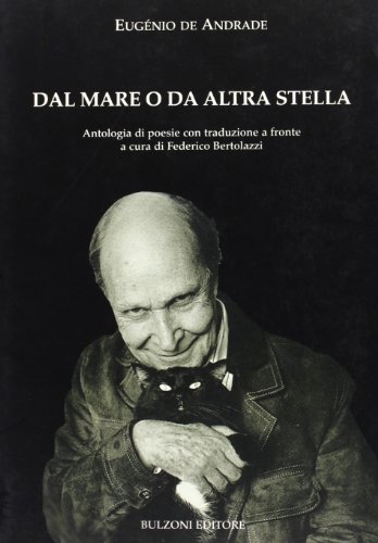 Dal mare o da altra stella. Testo portoghese a fronte Dal mare o da altra stella. Testo portoghese a fronte