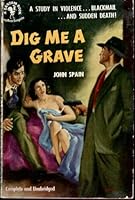 Dig Me A Grave B0027KGCF8 Book Cover