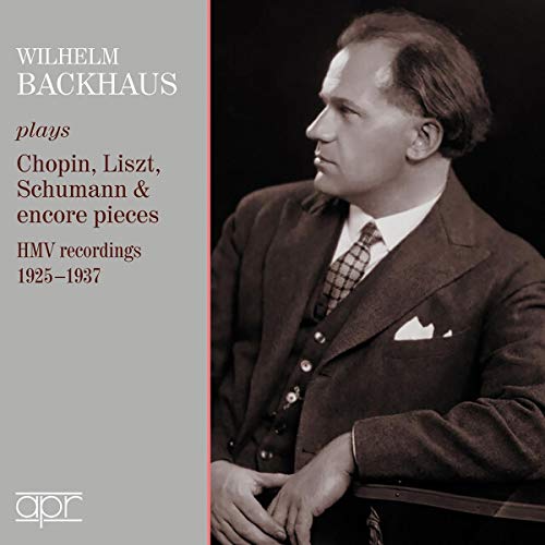 Wilhelm Bachhaus joue Chopin, Liszt, Schumann : Les enregistrements HMV, 1925-1937.