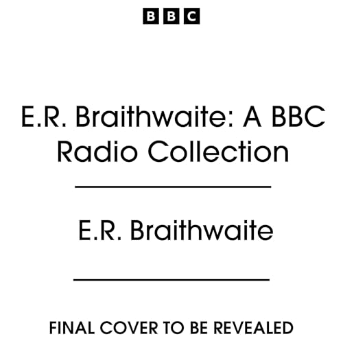 Page de couverture de E.R. Braithwaite: A BBC Radio Collection