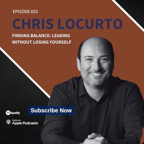 653 | Finding Balance: Leading Without Losing Yourself