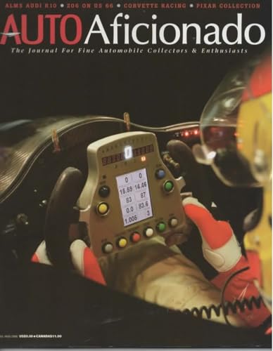Auto Aficionado Magazine, July August 2006 (Vol 2, No 4) ALMS Audi R10, Cadillac XLR-V, Corvette Racing: Z06 On US Rt 66-Pratt-Miller-C6.R, Pixar's John Lassiter Collection, Arte Cavalli: Ferrari Cavallini Classic, Amelia Island