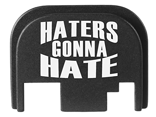 NDZ Performance Rear Slide Cover Back Plate for Glock Gen 1-4 Laser Engraved Hardcoat Anodized Aluminum in Black - Haters Gonna Hate Text