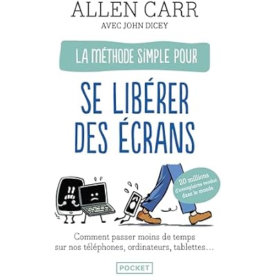 La M&eacute;thode simple pour se lib&eacute;rer des &eacute;crans