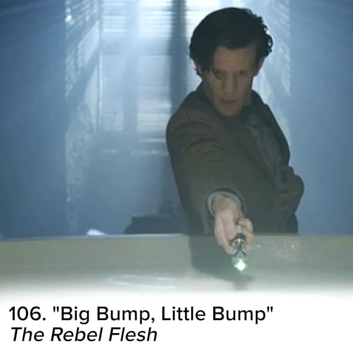 106. "Big Bump, Little Bump" (The Rebel Flesh) Podcast Por  arte de portada