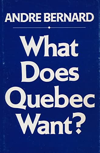 What Does Quebec Want? 0888621396 Book Cover