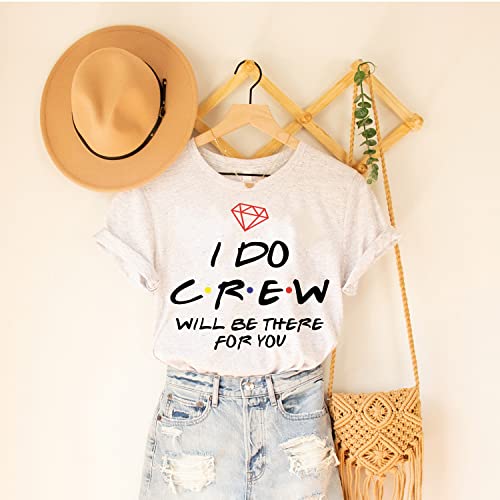Personalized Bachelorette Party Shirt, Team Bride, Bride Squad, Bridesmaid T-Shirts, I Do Crew Will Be There for You Shirt2