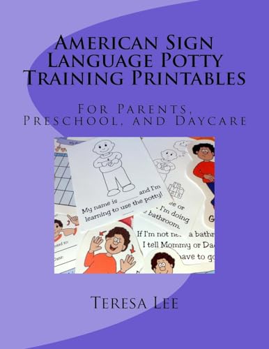 Mastering Potty Training: A Sign Language Guide 2 American Sign Language Potty Training Printables: For Parents, Preschool, and Daycare