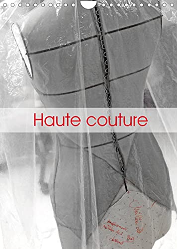 livre Haute couture (Calendrier mural 2022 DIN A4 vertical): Atelier parisien de haute couture (Calendrier mensuel, 14 Pages )