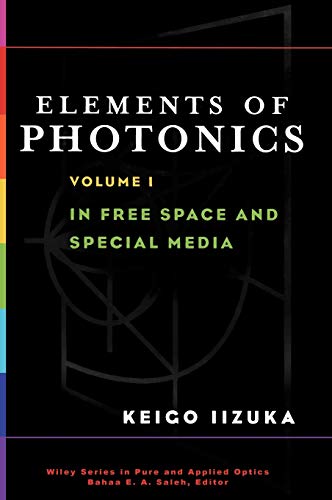 Elements of Photonics Volume 1