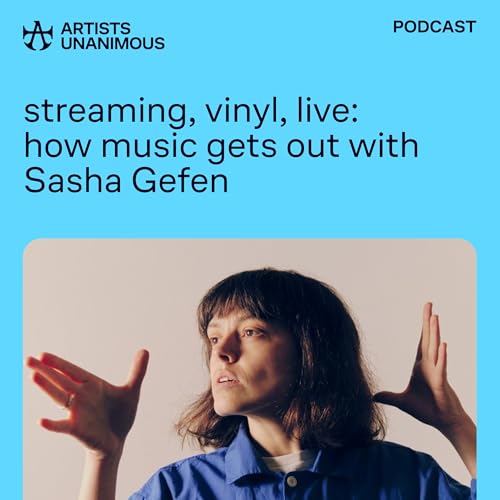 Streaming, vinyl, live: how music gets out with Sasha Gefen