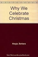 Why we celebrate Christmas B0007HORG4 Book Cover