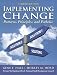 Implementing Change: Patterns, Principles, and Potholes (3rd Edition)
