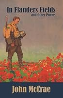 In Flanders Fields: and Other Poems 1778940935 Book Cover