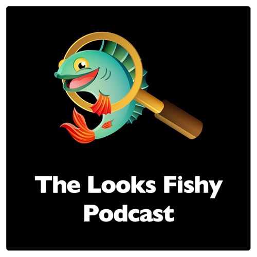 Couverture de The Looks Fishy Podcast