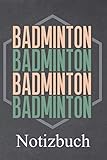 Badminton Notizbuch: | Notizbuch mit 120 linierten Seiten | Format 6x9 DIN A5 | Soft cover matt |
