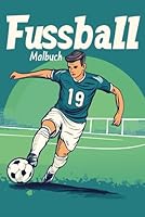 Fußball Malbuch (German Edition) B0F66HRRL6 Book Cover