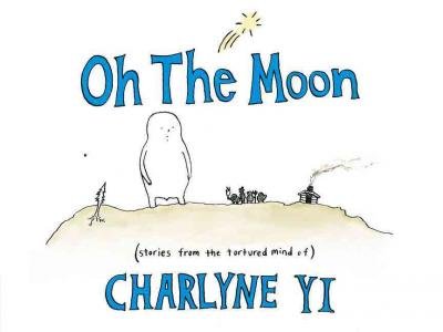 Bild: By Yi, Charlyne ( Author ) [ Oh the Moon: Stories from the Tortured Mind of Charlyne Yi By Nov-2015 Paperback f�r 69,12 EUR bei amazon.de