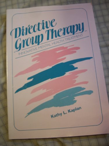 Directive Group Therapy: Innovative Mental Heal... 1556420501 Book Cover