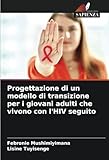 Progettazione di un modello di transizione per i giovani adulti che vivono con...