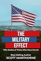 The Military Effect: Fifty Stories of Those That Have Served 1962825140 Book Cover