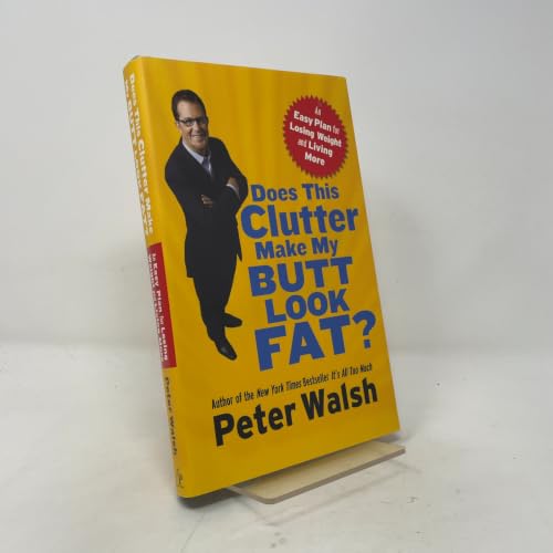 Does This Clutter Make My Butt Look Fat?: An Easy