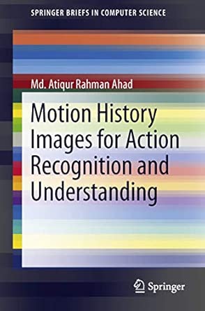 Motion History Images for Action Recognition and Understanding 2013th Edition book cover