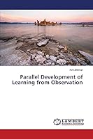 Parallel Development of Learning from Observation 3659462586 Book Cover