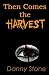 Then Comes the Harvest