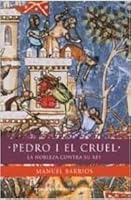 Pedro I el cruel: la nobleza contra su rey 8484601471 Book Cover