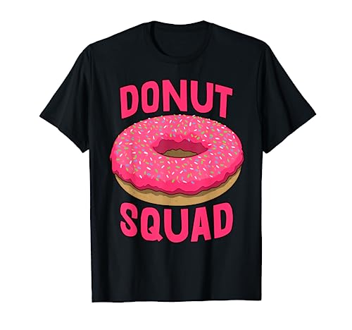 Donut Squad Tee Shirts Funny Donut Love Tee Foodie T-Shirt