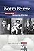 Not to Believe: From Auschwitz to a New Jersey Chicken Farm